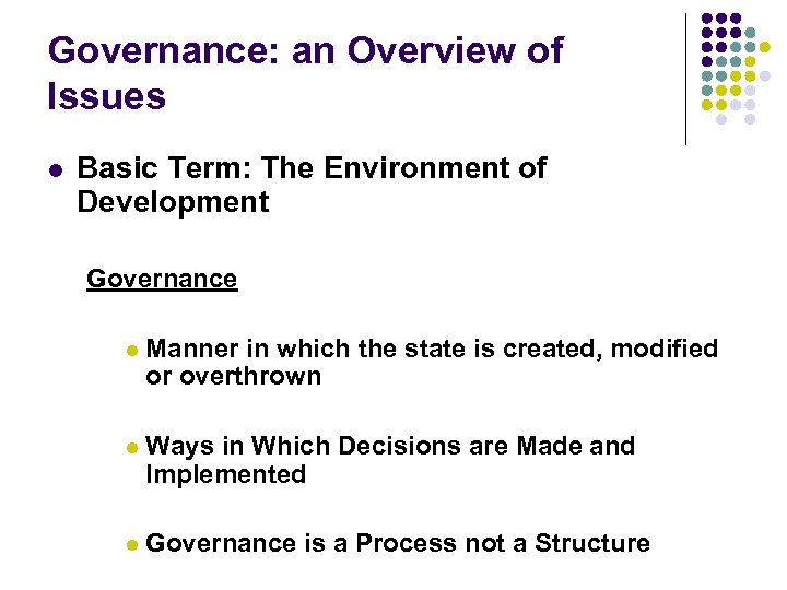 Governance: an Overview of Issues l Basic Term: The Environment of Development Governance l