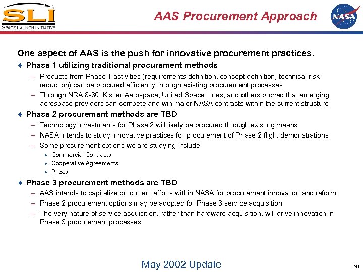 AAS Procurement Approach One aspect of AAS is the push for innovative procurement practices.
