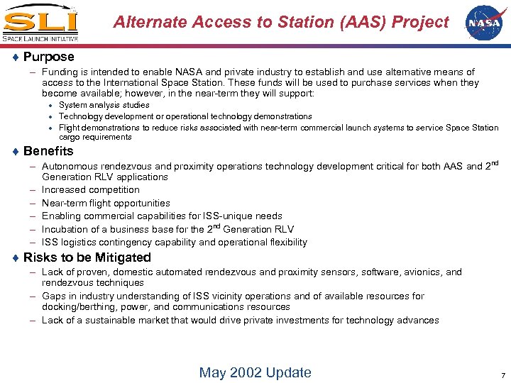 Alternate Access to Station (AAS) Project ¨ Purpose – Funding is intended to enable