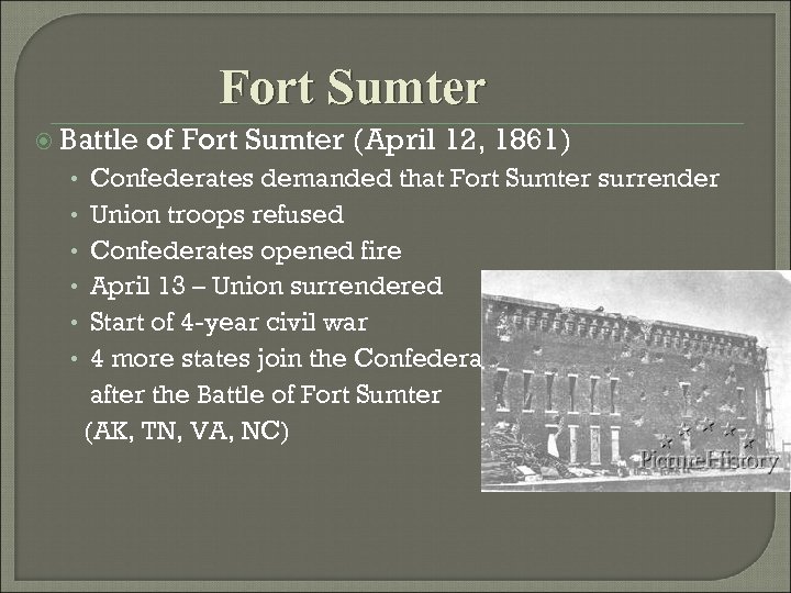 Fort Sumter Battle • • • of Fort Sumter (April 12, 1861) Confederates demanded