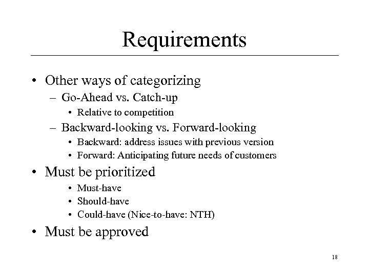 Requirements • Other ways of categorizing – Go-Ahead vs. Catch-up • Relative to competition