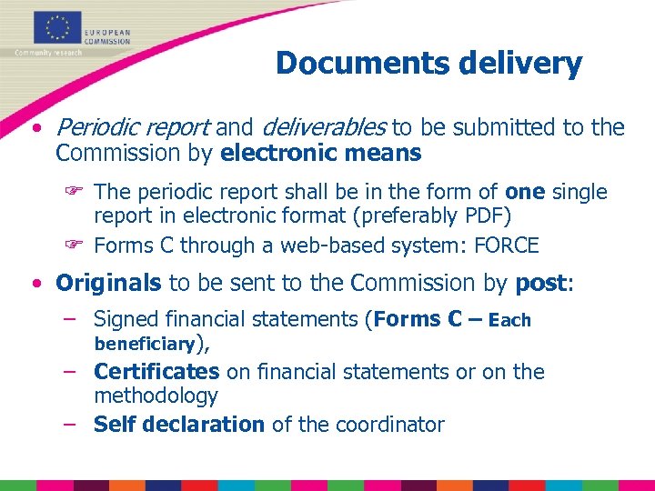 Documents delivery • Periodic report and deliverables to be submitted to the Commission by