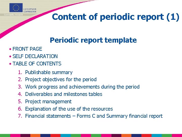 Content of periodic report (1) Periodic report template • FRONT PAGE • SELF DECLARATION
