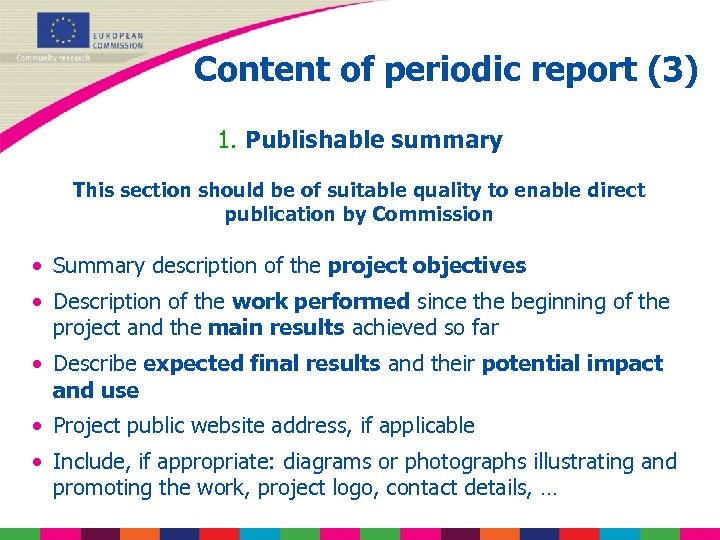 Content of periodic report (3) 1. Publishable summary This section should be of suitable