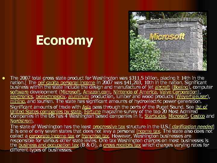 Economy l The 2007 total gross state product for Washington was $311. 5 billion,