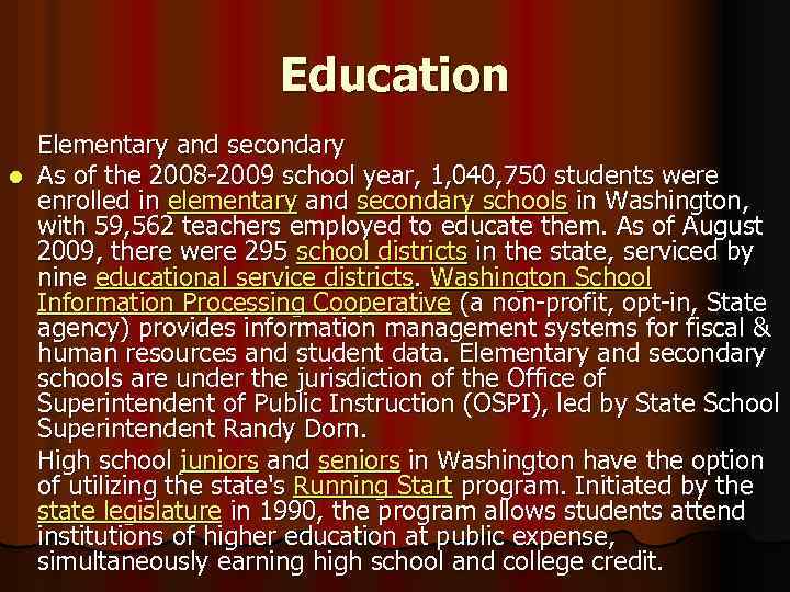 Education Elementary and secondary l As of the 2008 -2009 school year, 1, 040,