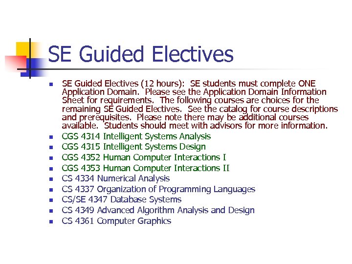 SE Guided Electives n n n n n SE Guided Electives (12 hours): SE