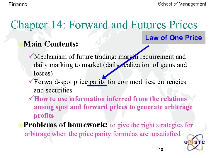 School of Management Finance Chapter 14: Forward and Futures Prices {Main Contents: Law of