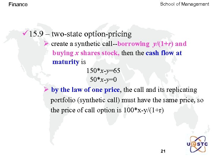 School of Management Finance ü 15. 9 – two-state option-pricing Ø create a synthetic