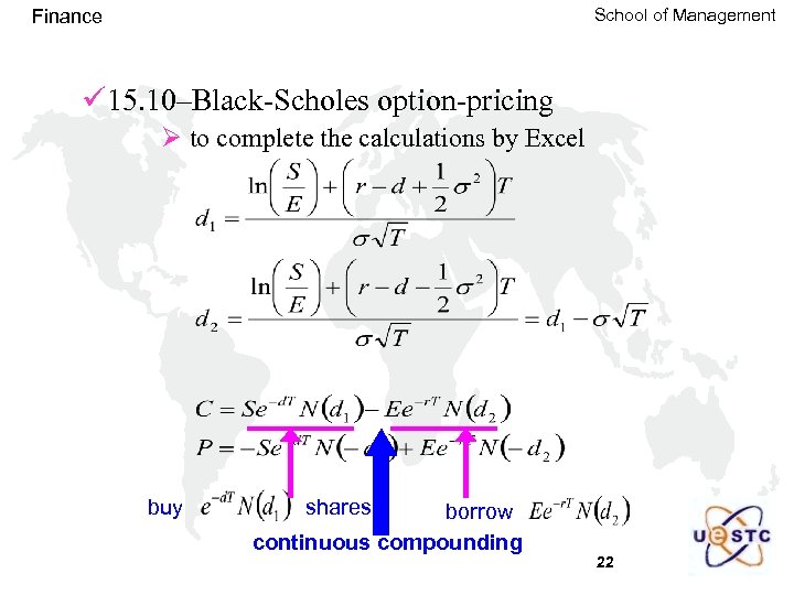 School of Management Finance ü 15. 10–Black-Scholes option-pricing Ø to complete the calculations by