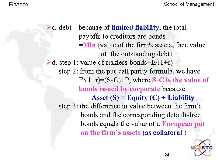 Finance School of Management Øc. debt—because of limited liability, the total payoffs to creditors
