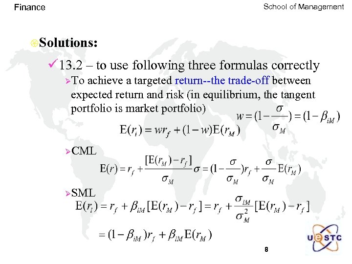School of Management Finance {Solutions: ü 13. 2 – to use following three formulas