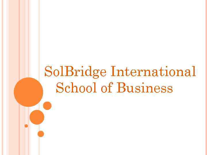 Sol. Bridge International School of Business 