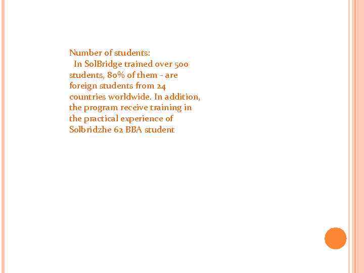 Number of students: In Sol. Bridge trained over 500 students, 80% of them -