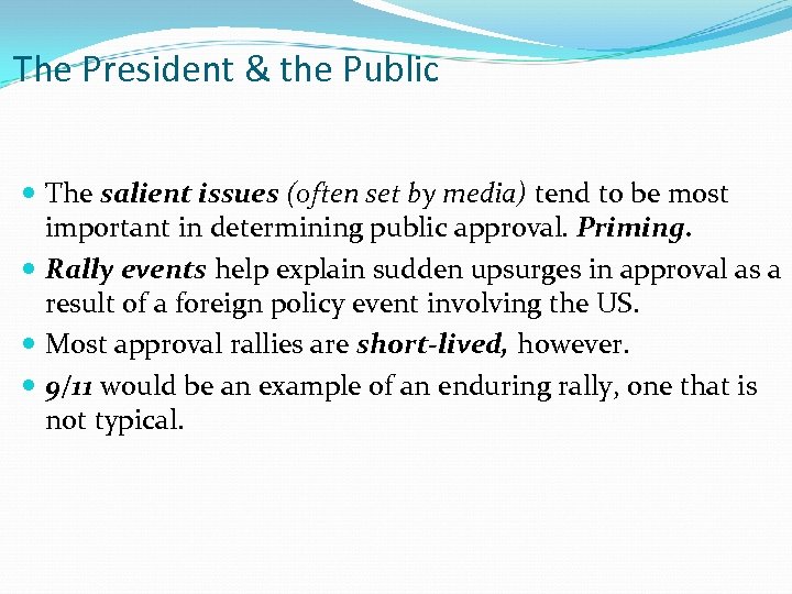 The President & the Public The salient issues (often set by media) tend to