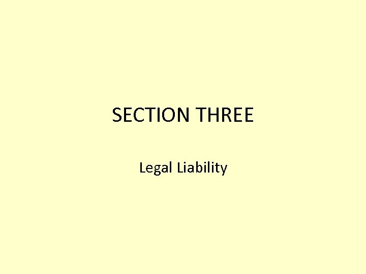 SECTION THREE Legal Liability 