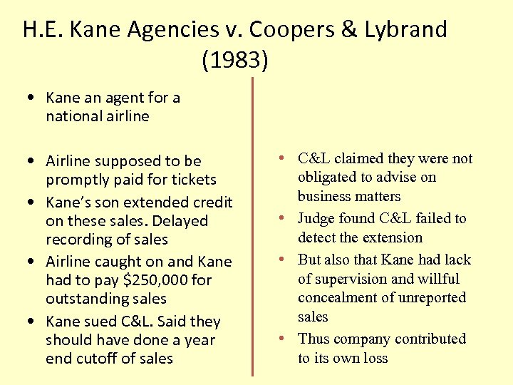 H. E. Kane Agencies v. Coopers & Lybrand (1983) • Kane an agent for