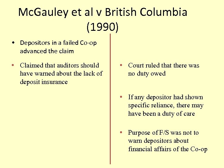 Mc. Gauley et al v British Columbia (1990) • Depositors in a failed Co-op
