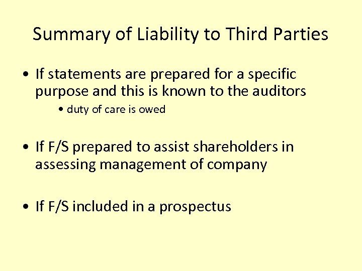 Summary of Liability to Third Parties • If statements are prepared for a specific