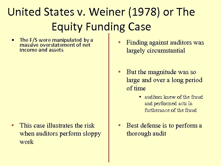 United States v. Weiner (1978) or The Equity Funding Case • The F/S were