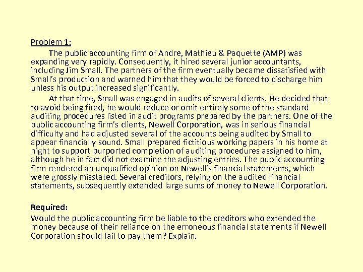 Problem 1: The public accounting firm of Andre, Mathieu & Paquette (AMP) was expanding