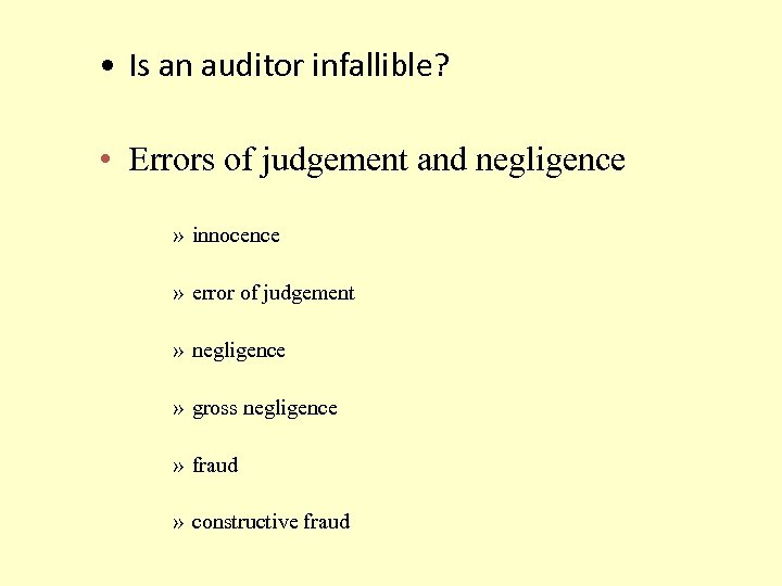  • Is an auditor infallible? • Errors of judgement and negligence » innocence