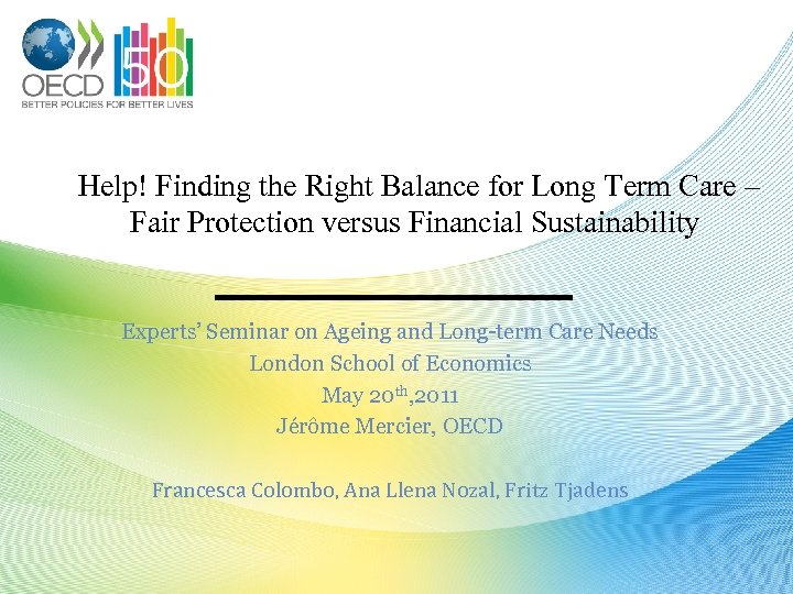 Help! Finding the Right Balance for Long Term Care – Fair Protection versus Financial