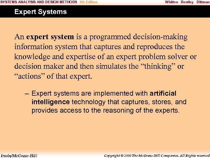 SYSTEMS ANALYSIS AND DESIGN METHODS 5 th Edition Whitten Bentley Dittman Expert Systems An