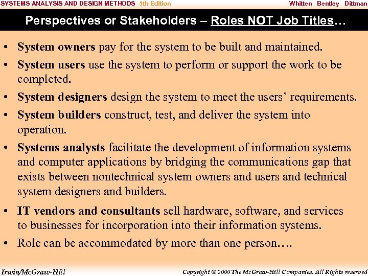 SYSTEMS ANALYSIS AND DESIGN METHODS 5 th Edition Whitten Bentley Dittman Perspectives or Stakeholders