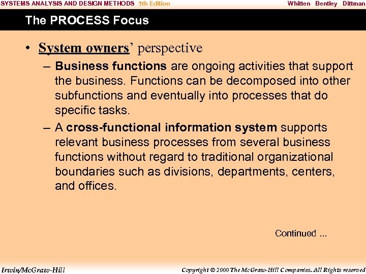 SYSTEMS ANALYSIS AND DESIGN METHODS 5 th Edition Whitten Bentley Dittman The PROCESS Focus