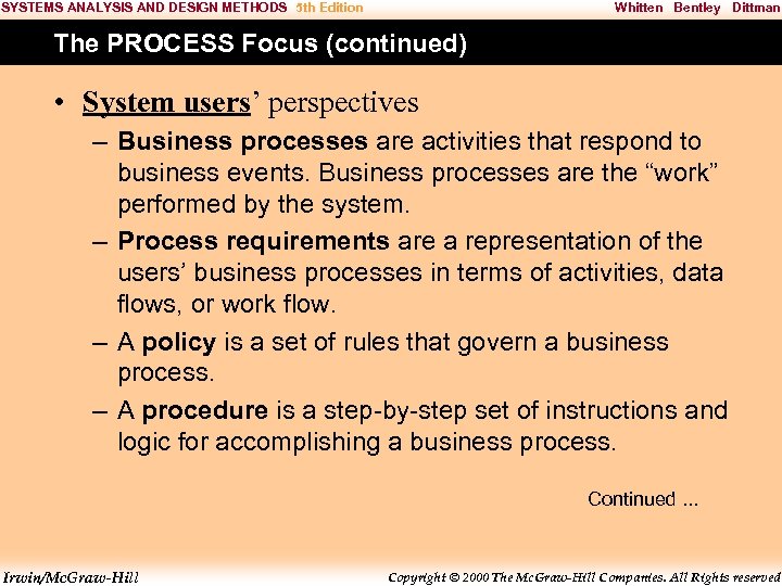 SYSTEMS ANALYSIS AND DESIGN METHODS 5 th Edition Whitten Bentley Dittman The PROCESS Focus