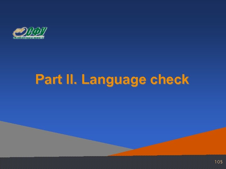 Part II. Language check 105 