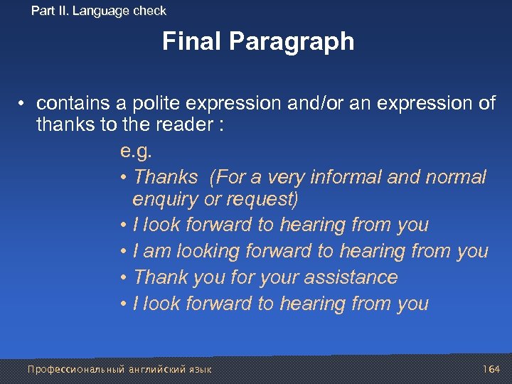 Part II. Language check Final Paragraph • contains a polite expression and/or an expression
