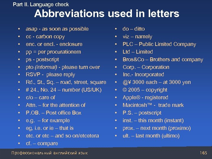 Part II. Language check Abbreviations used in letters • • • • asap as