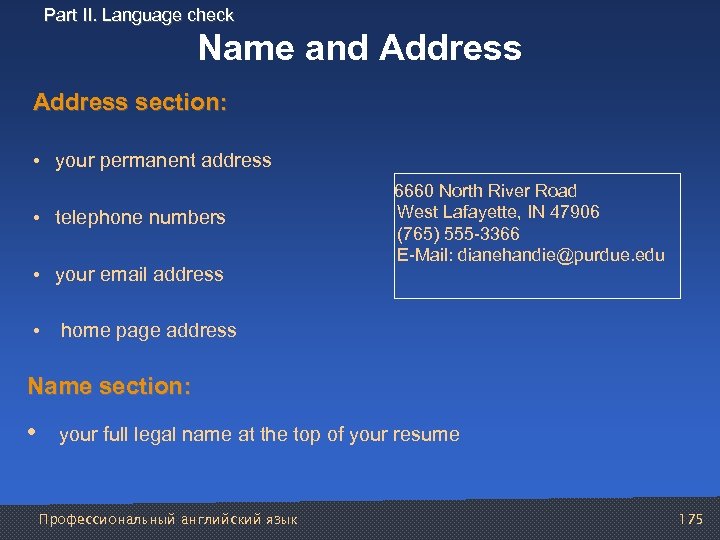 Part II. Language check Name and Address section: • your permanent address 6660 North