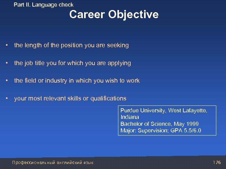 Part II. Language check Career Objective • the length of the position you are