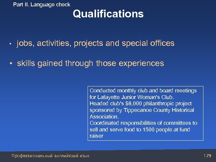 Part II. Language check Qualifications • jobs, activities, projects and special offices • skills