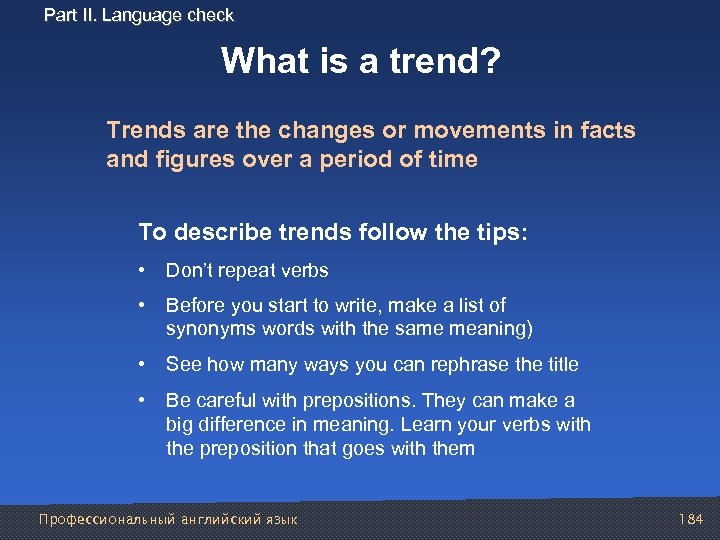 Part II. Language check What is a trend? Trends are the changes or movements