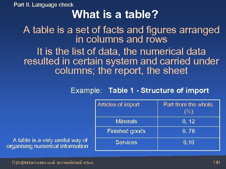 Part II. Language check What is a table? A table is a set of