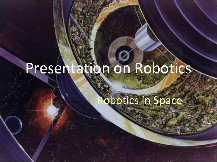 Presentation on Robotics in Space 