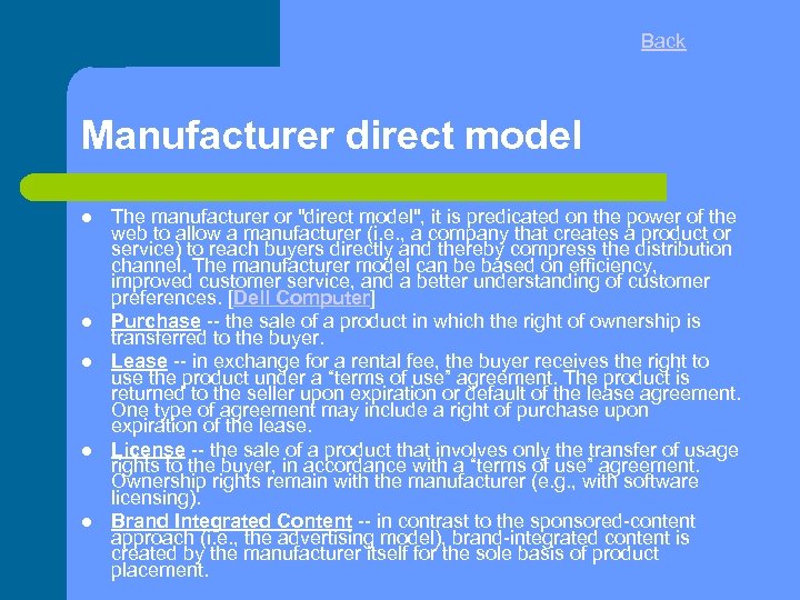 Back Manufacturer direct model The manufacturer or "direct model", it is predicated on the