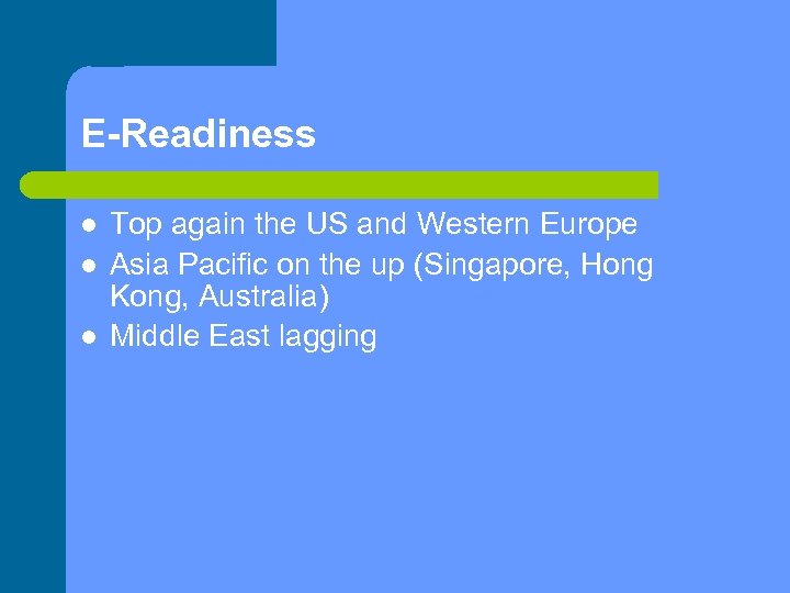 E-Readiness Top again the US and Western Europe Asia Pacific on the up (Singapore,