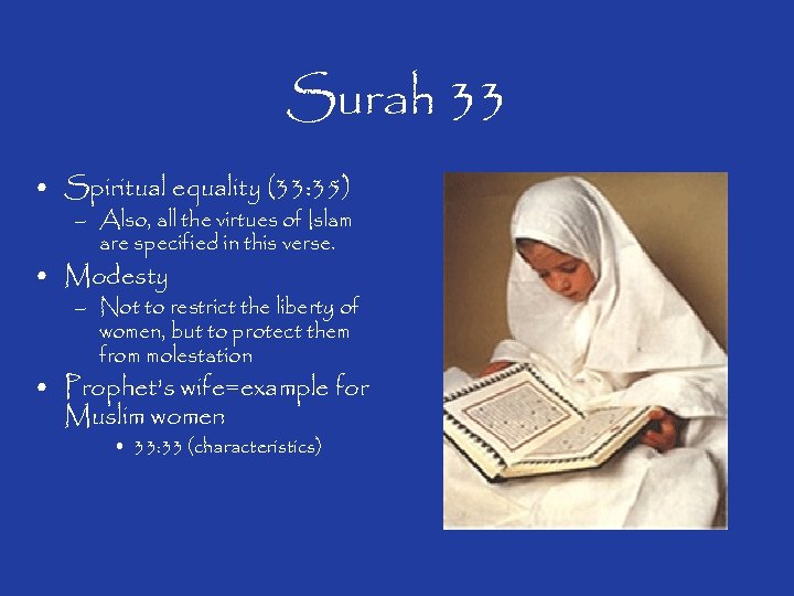 Surah 33 • Spiritual equality (33: 35) – Also, all the virtues of Islam