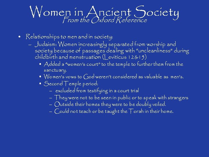 Women in Ancient Society From the Oxford Reference • Relationships to men and in
