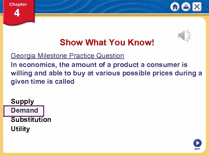 Show What You Know! Georgia Milestone Practice Question In economics, the amount of a
