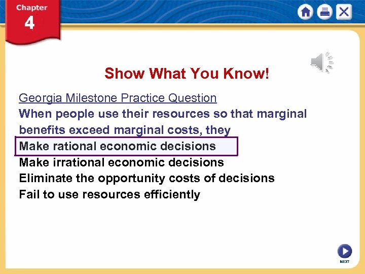 Show What You Know! Georgia Milestone Practice Question When people use their resources so