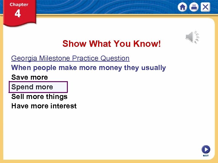 Show What You Know! Georgia Milestone Practice Question When people make more money they