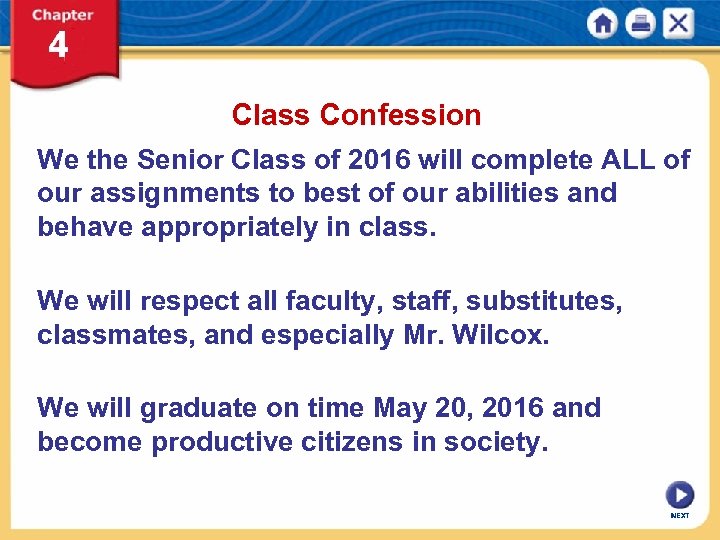 Class Confession We the Senior Class of 2016 will complete ALL of our assignments