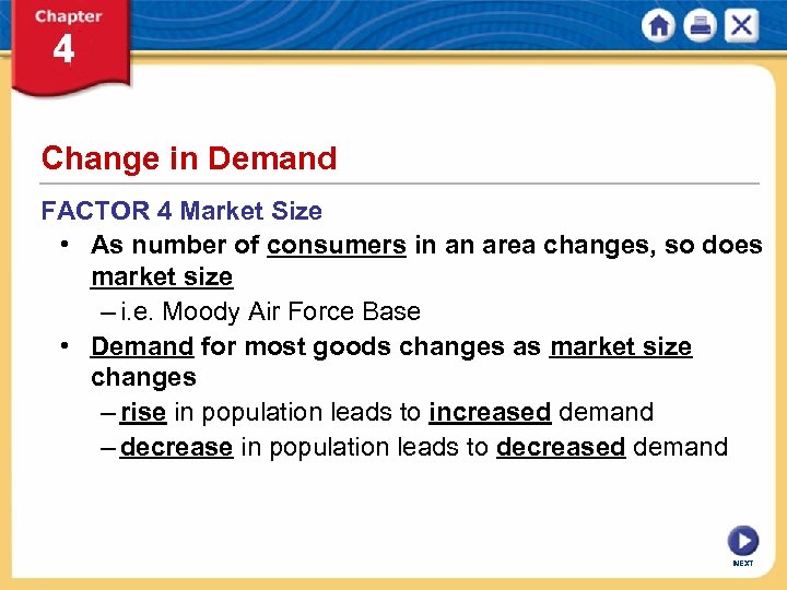 Change in Demand FACTOR 4 Market Size • As number of consumers in an