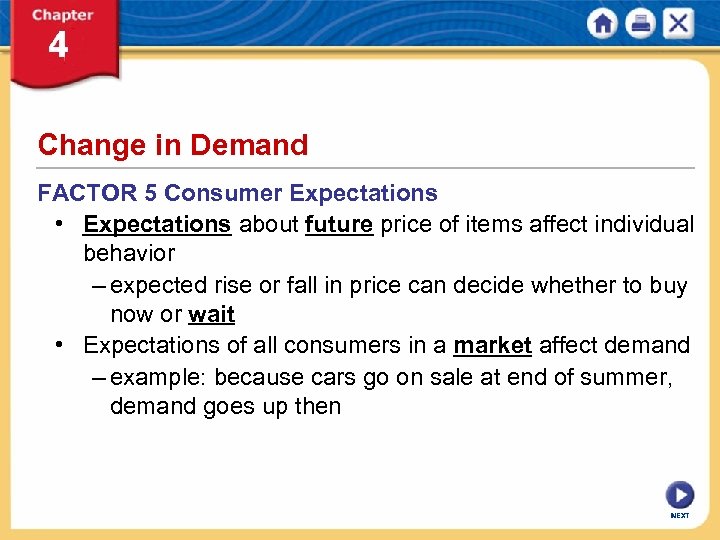 Change in Demand FACTOR 5 Consumer Expectations • Expectations about future price of items